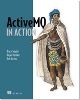 Interview and Book Excerpt: ActiveMQ in Action